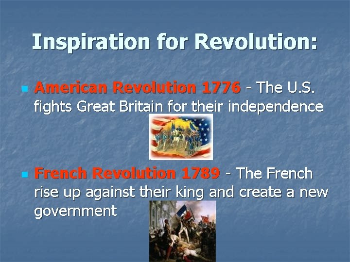 Inspiration for Revolution: n n American Revolution 1776 - The U. S. fights Great