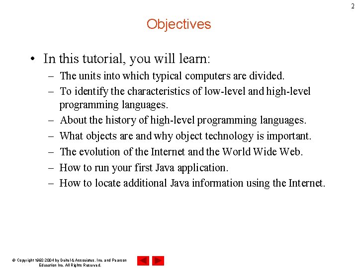 2 Objectives • In this tutorial, you will learn: – The units into which