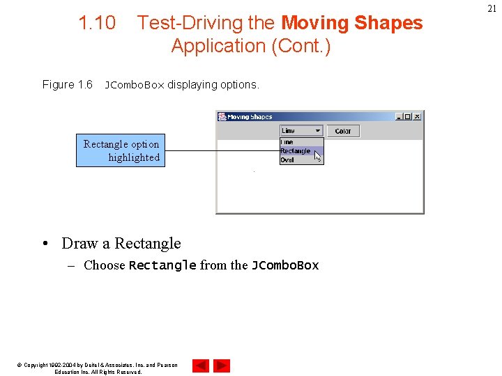 1. 10 Figure 1. 6 Test-Driving the Moving Shapes Application (Cont. ) JCombo. Box