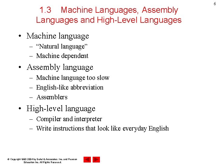 1. 3 Machine Languages, Assembly Languages and High-Level Languages • Machine language – “Natural