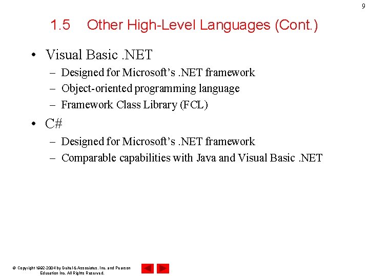 9 1. 5 Other High-Level Languages (Cont. ) • Visual Basic. NET – Designed