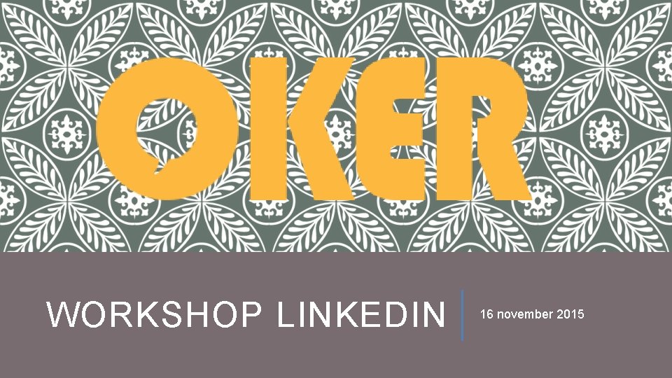 WORKSHOP LINKEDIN 16 november 2015 