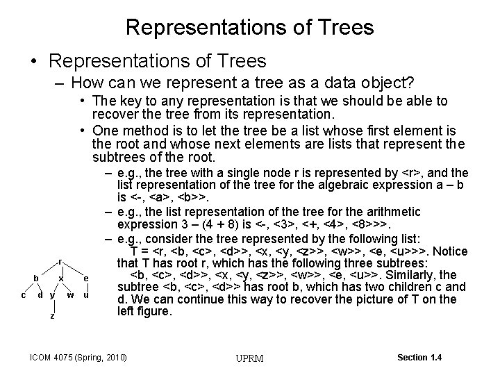 Representations of Trees • Representations of Trees – How can we represent a tree