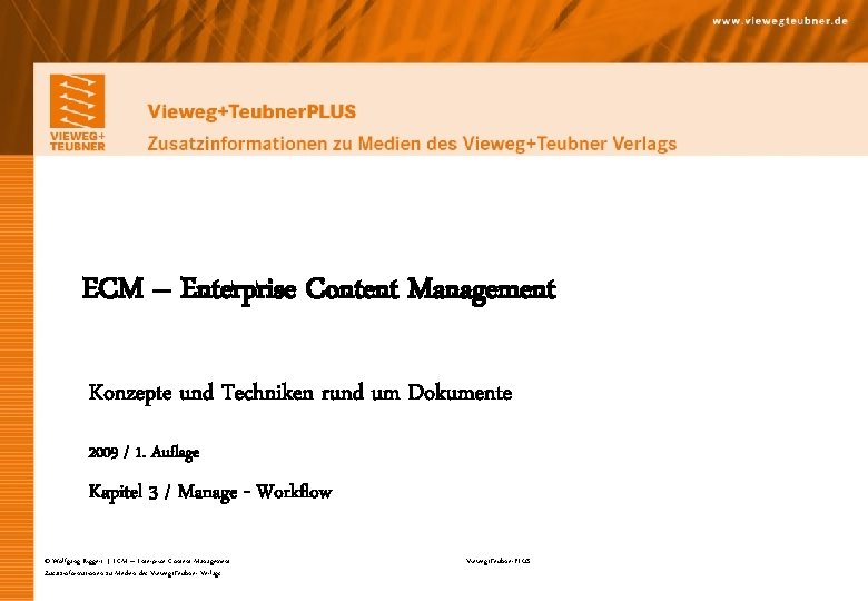 ECM – Enterprise Content Management Konzepte und Techniken rund um Dokumente 2009 / 1.