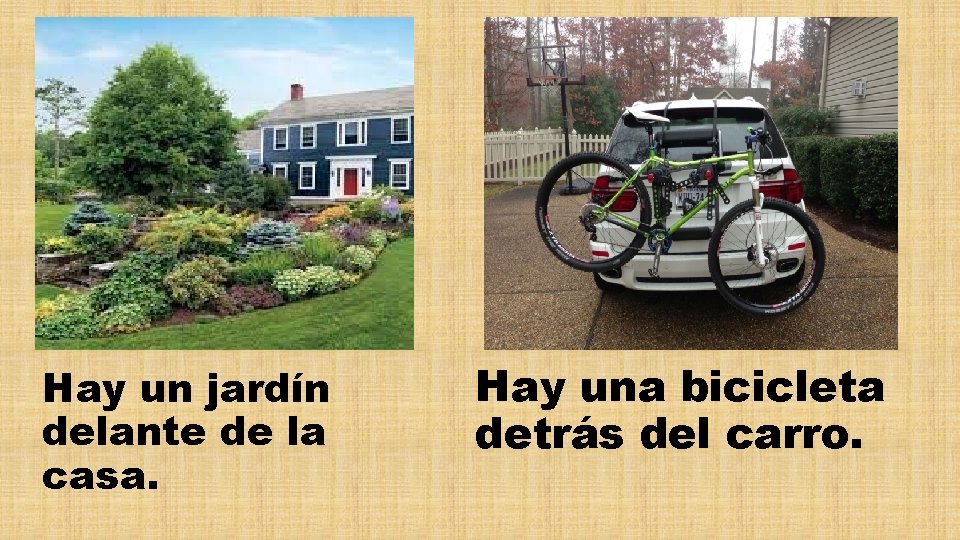 Hay un jardín delante de la casa. Hay una bicicleta detrás del carro. 