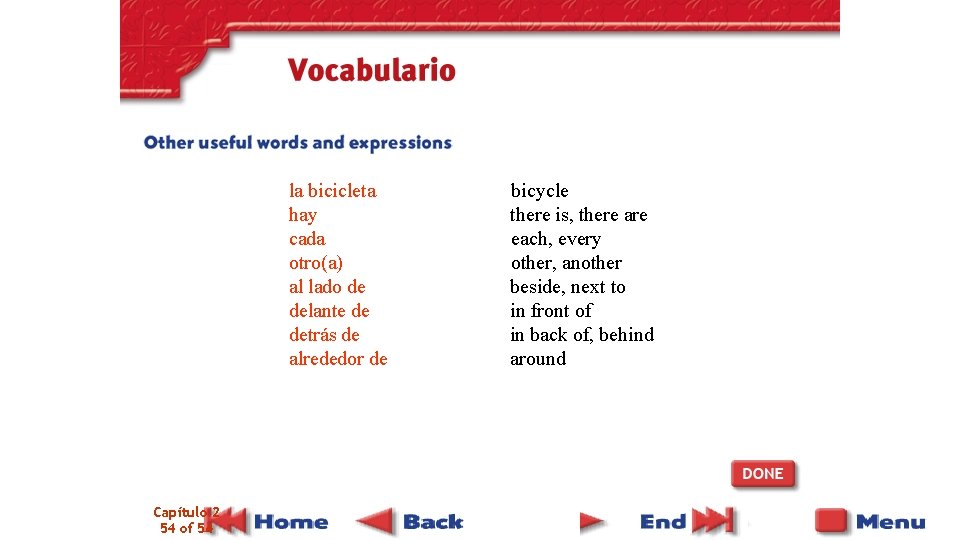 la bicicleta hay cada otro(a) al lado de delante de detrás de alrededor de