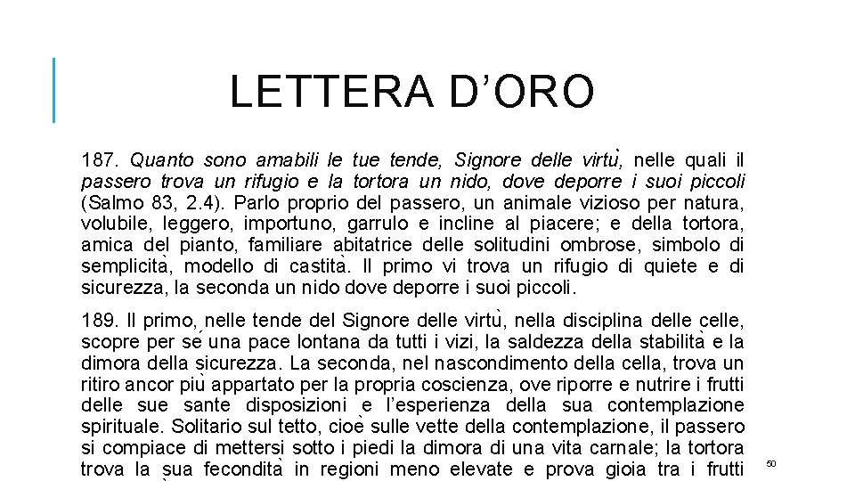 LETTERA D’ORO 187. Quanto sono amabili le tue tende, Signore delle virtu , nelle