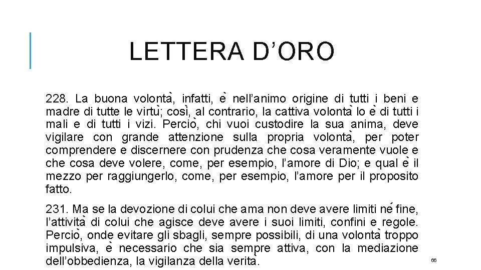 LETTERA D’ORO 228. La buona volonta , infatti, e nell’animo origine di tutti i