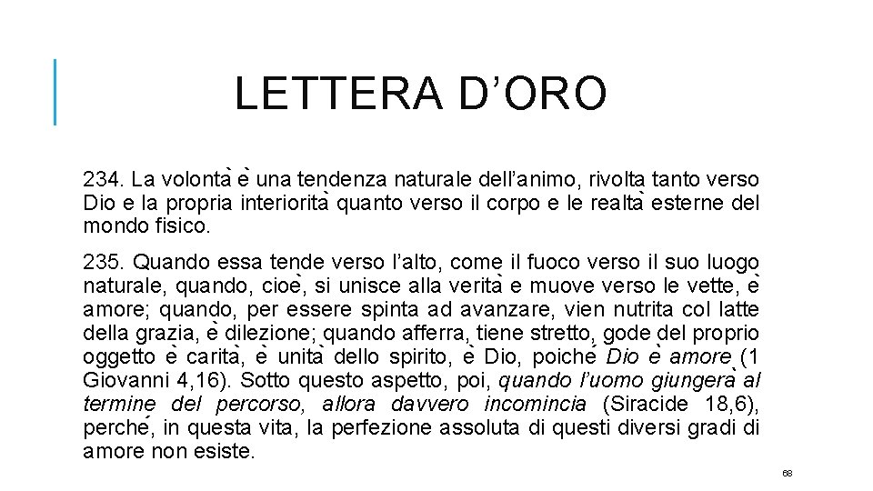 LETTERA D’ORO 234. La volonta e una tendenza naturale dell’animo, rivolta tanto verso Dio