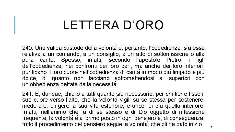 LETTERA D’ORO 240. Una valida custode della volonta e , pertanto, l’obbedienza, sia essa