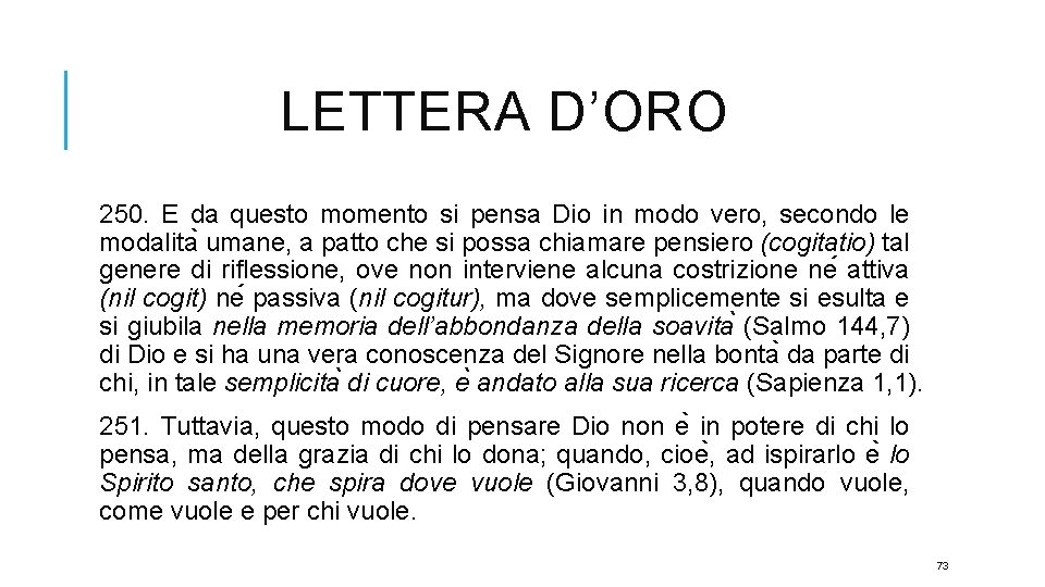 LETTERA D’ORO 250. E da questo momento si pensa Dio in modo vero, secondo