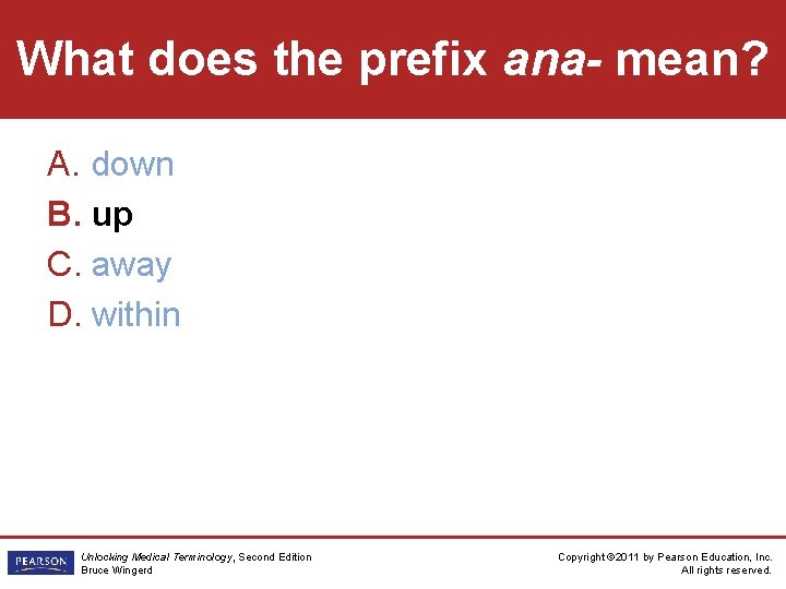 What does the prefix ana- mean? A. down B. up C. away D. within