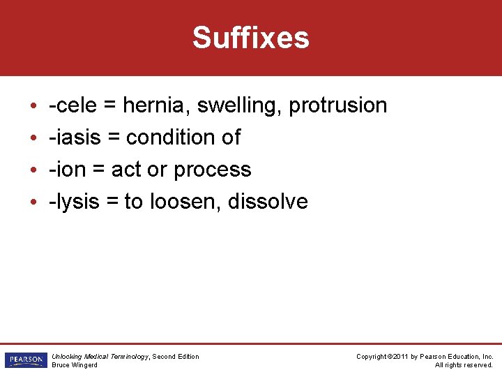 Suffixes • • -cele = hernia, swelling, protrusion -iasis = condition of -ion =