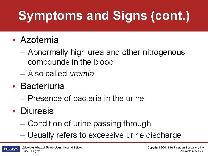 Symptoms and Signs (cont. ) • Azotemia – Abnormally high urea and other nitrogenous