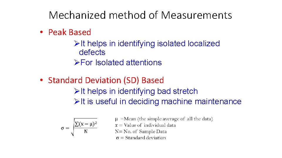 Mechanized method of Measurements • Peak Based ØIt helps in identifying isolated localized defects