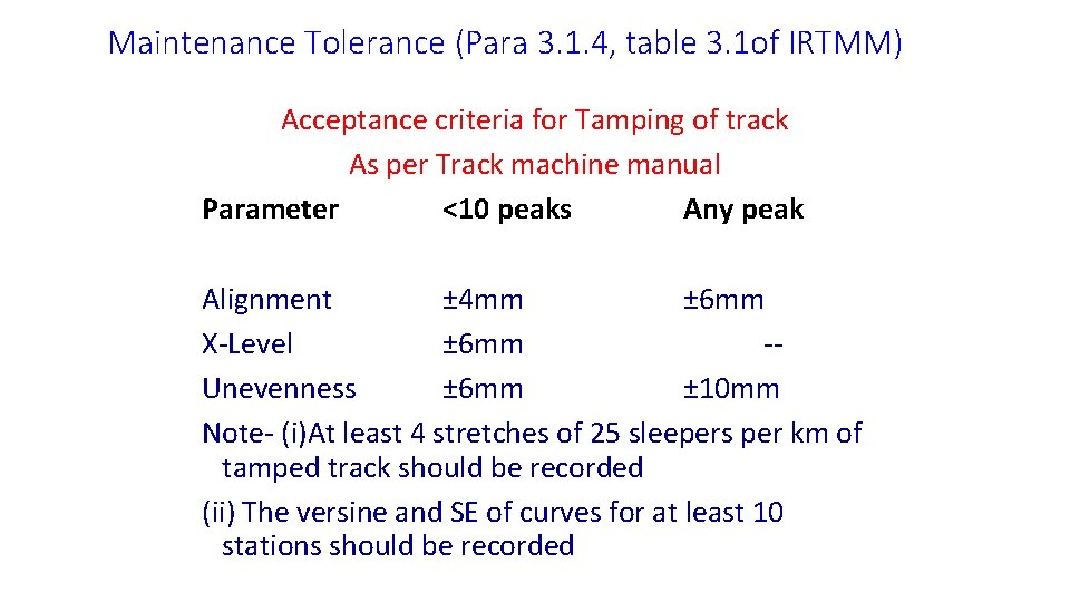 Maintenance Tolerance (Para 3. 1. 4, table 3. 1 of IRTMM) Acceptance criteria for