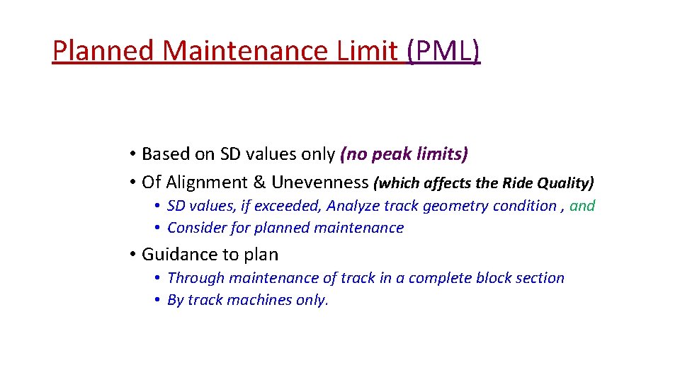 Planned Maintenance Limit (PML) • Based on SD values only (no peak limits) •