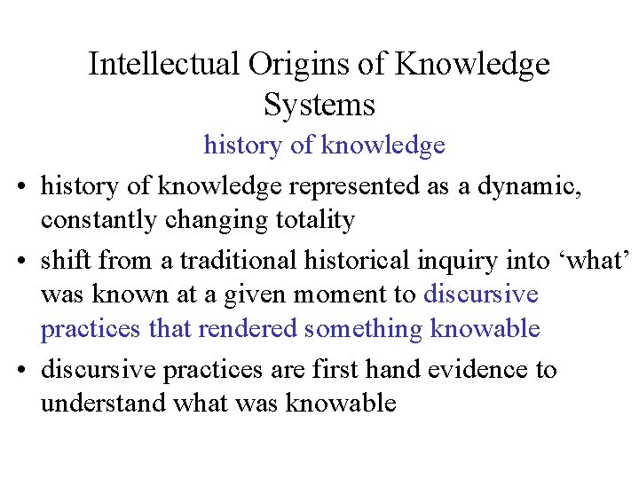Intellectual Origins of Knowledge Systems history of knowledge • history of knowledge represented as