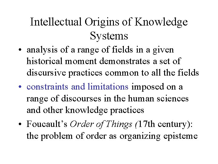 Intellectual Origins of Knowledge Systems • analysis of a range of fields in a