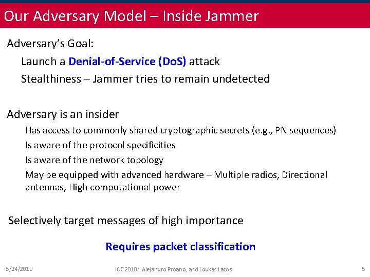 Our Adversary Model – Inside Jammer Adversary’s Goal: Launch a Denial-of-Service (Do. S) attack