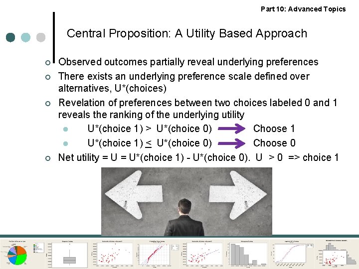 Part 10: Advanced Topics Central Proposition: A Utility Based Approach ¢ ¢ Observed outcomes
