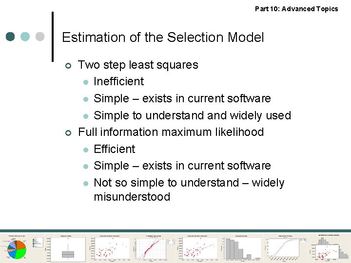 Part 10: Advanced Topics Estimation of the Selection Model ¢ ¢ Two step least