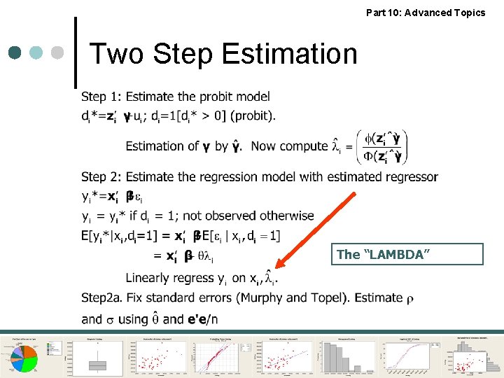 Part 10: Advanced Topics Two Step Estimation The “LAMBDA” 
