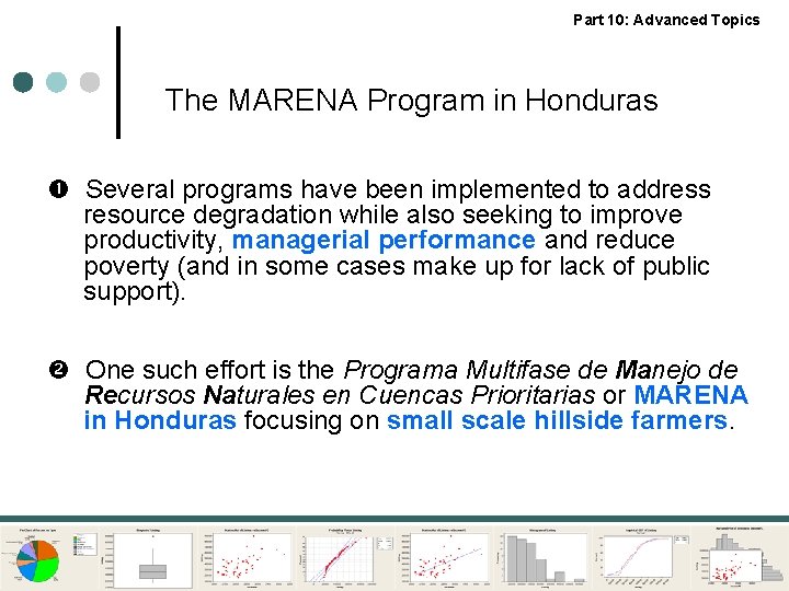 Part 10: Advanced Topics The MARENA Program in Honduras Several programs have been implemented