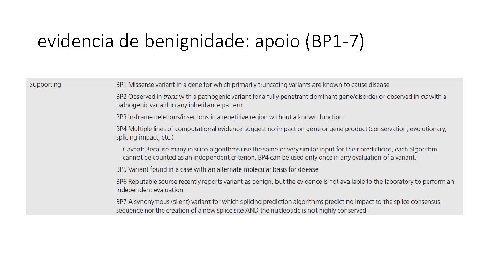 evidencia de benignidade: apoio (BP 1 -7) 