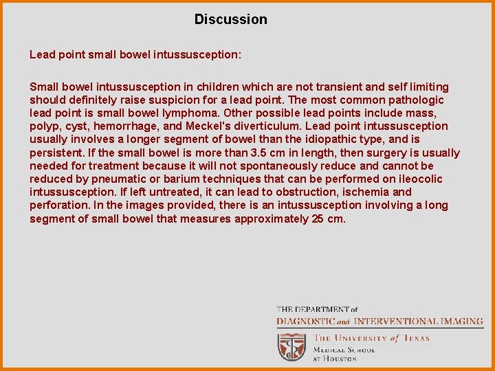 Discussion Lead point small bowel intussusception: Small bowel intussusception in children which are not