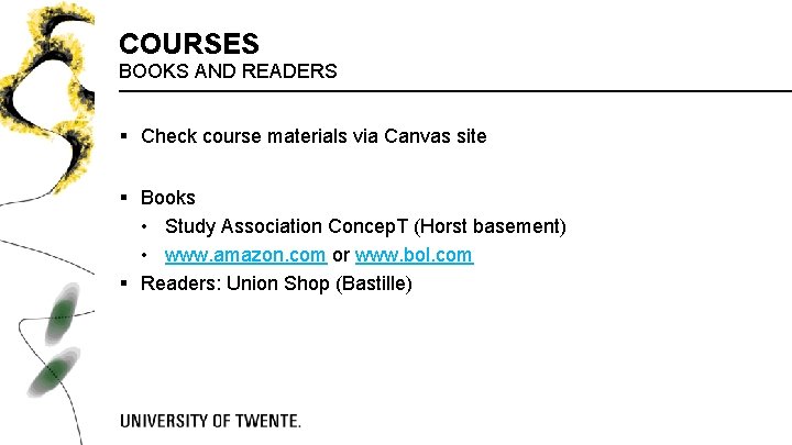 COURSES BOOKS AND READERS § Check course materials via Canvas site § Books • COURSES BOOKS AND READERS § Check course materials via Canvas site § Books •