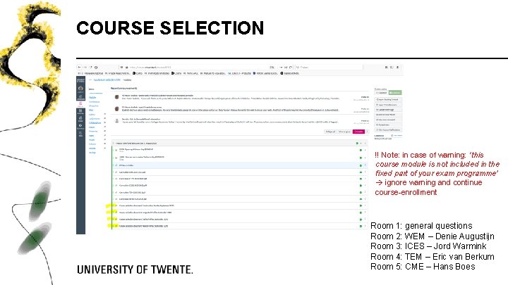 COURSE SELECTION !! Note: in case of warning: ‘this course module is not included COURSE SELECTION !! Note: in case of warning: ‘this course module is not included
