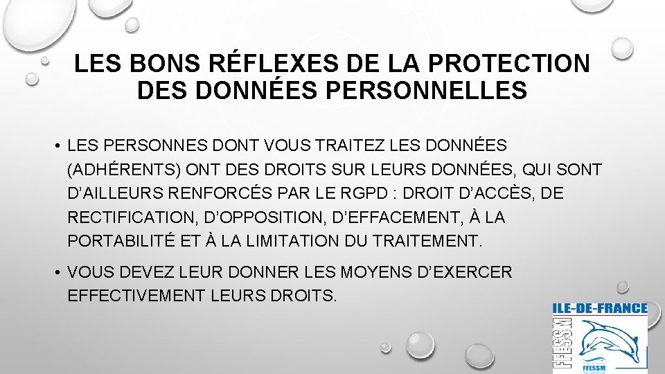 LES BONS RÉFLEXES DE LA PROTECTION DES DONNÉES PERSONNELLES • LES PERSONNES DONT VOUS