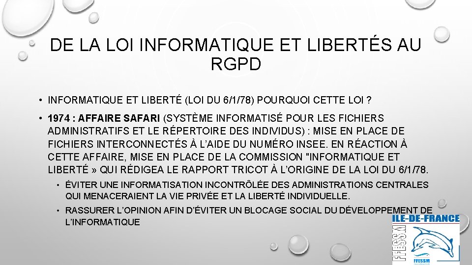 DE LA LOI INFORMATIQUE ET LIBERTÉS AU RGPD • INFORMATIQUE ET LIBERTÉ (LOI DU