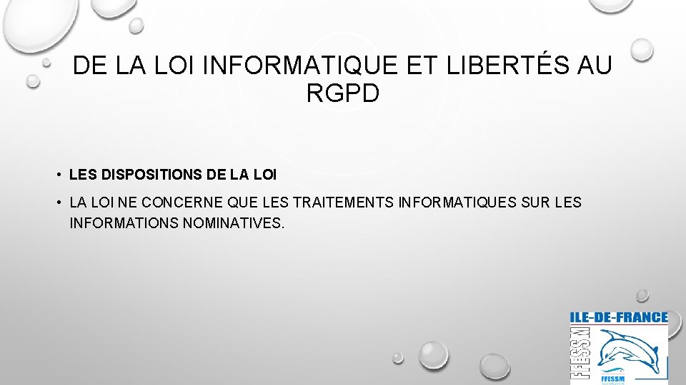 DE LA LOI INFORMATIQUE ET LIBERTÉS AU RGPD • LES DISPOSITIONS DE LA LOI