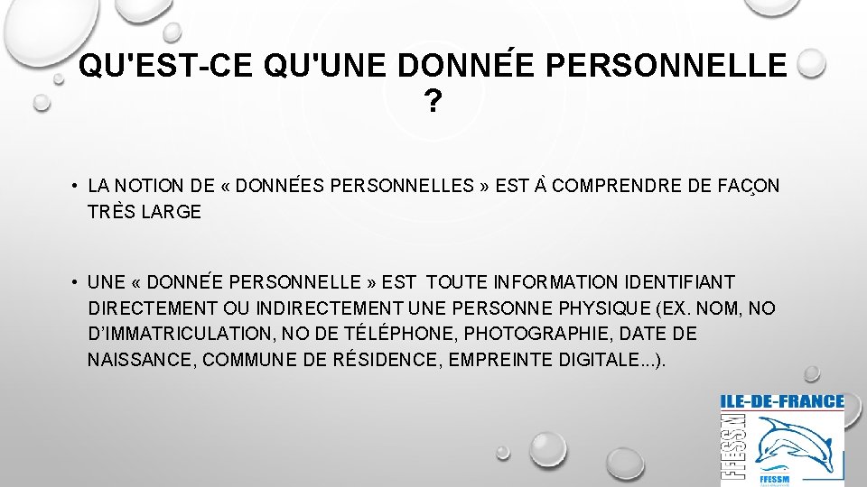 QU'EST-CE QU'UNE DONNE E PERSONNELLE ? • LA NOTION DE « DONNE ES PERSONNELLES