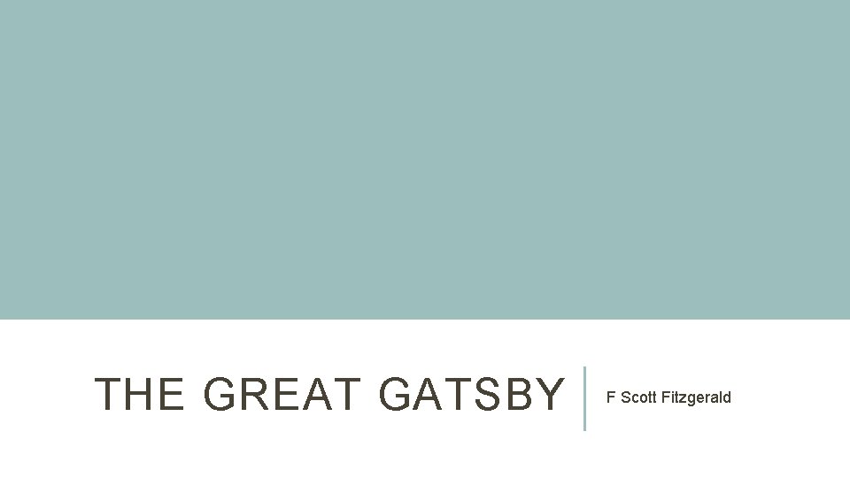 THE GREAT GATSBY F Scott Fitzgerald 