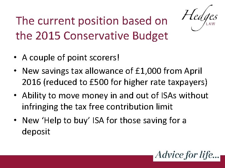 The current position based on the 2015 Conservative Budget • A couple of point