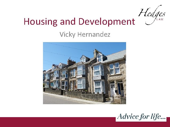 Housing and Development Vicky Hernandez 