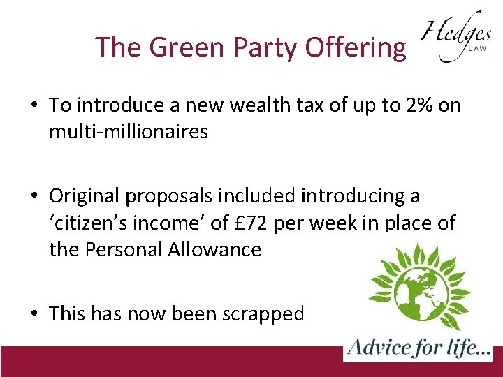 The Green Party Offering • To introduce a new wealth tax of up to