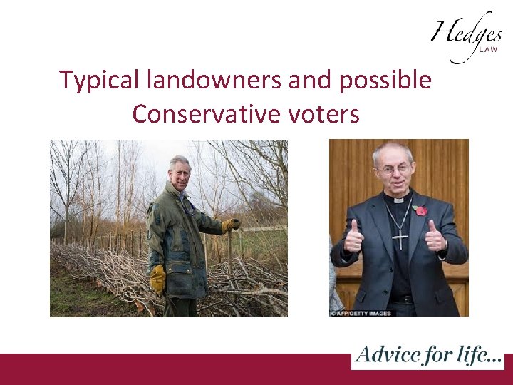 Typical landowners and possible Conservative voters 