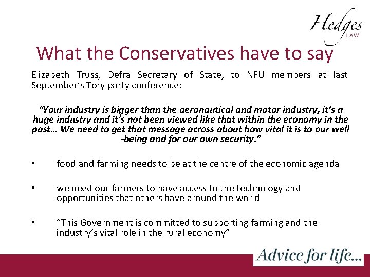 What the Conservatives have to say Elizabeth Truss, Defra Secretary of State, to NFU