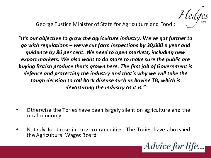 George Eustice Minister of State for Agriculture and Food : “It's our objective to