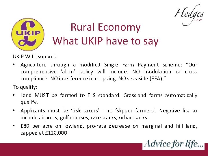 Rural Economy What UKIP have to say UKIP WILL support: • Agriculture through a