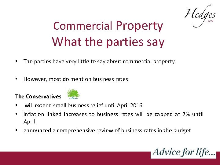 Commercial Property What the parties say • The parties have very little to say