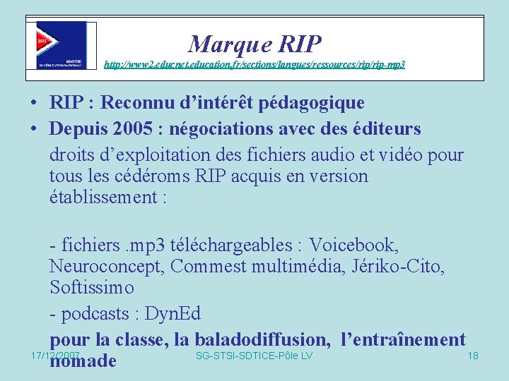 Marque RIP http: //www 2. educnet. education. fr/sections/langues/ressources/rip-mp 3 • RIP : Reconnu d’intérêt