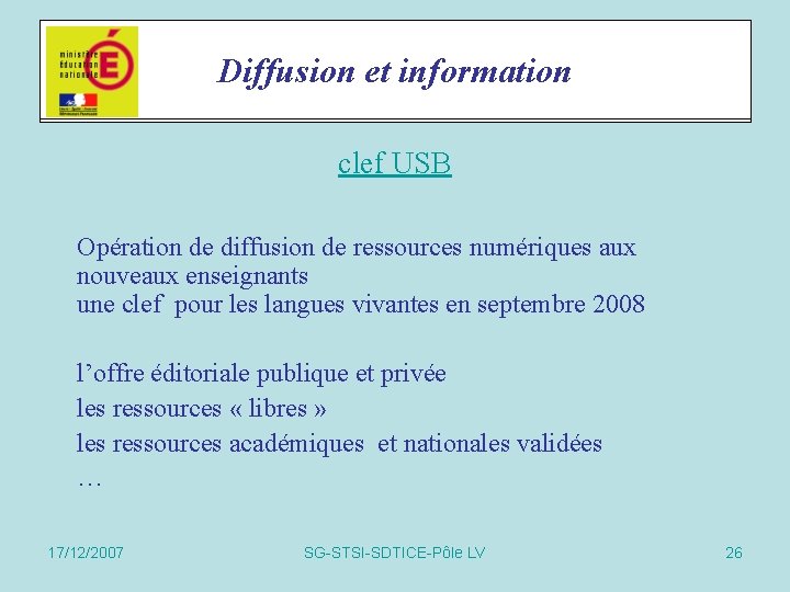 Diffusion et information Actions spécifiques clef USB Opération de diffusion de ressources numériques aux