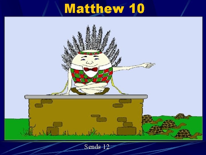 Matthew 10 Sends 12 