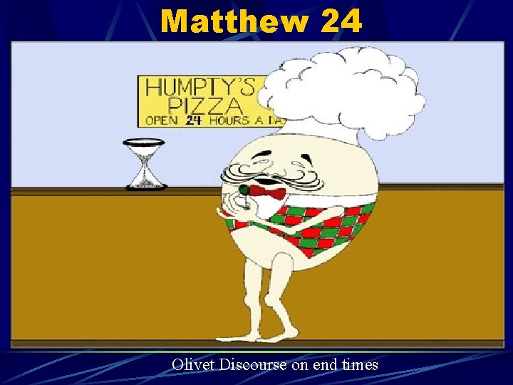 Matthew 24 Olivet Discourse on end times 