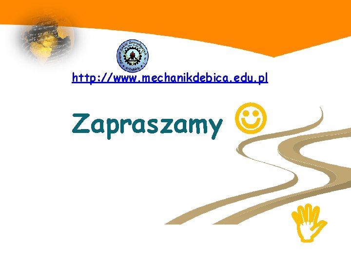 http: //www. mechanikdebica. edu. pl Zapraszamy J I 